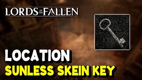 lords of the fallen skein key